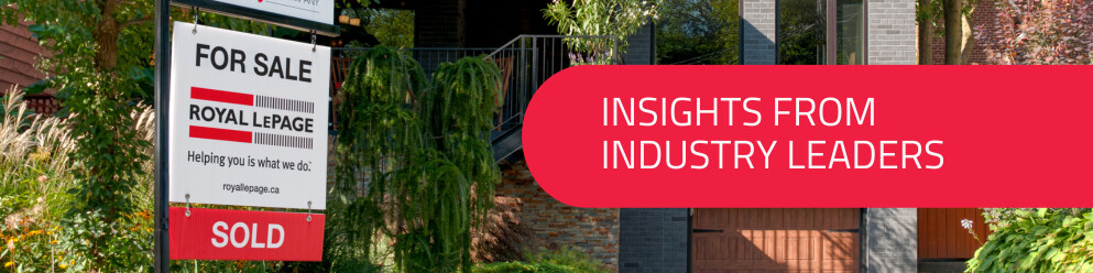 INSIDER OUTLOOK: REAL ESTATE INSIGHTS FROM ROYAL LEPAGE 