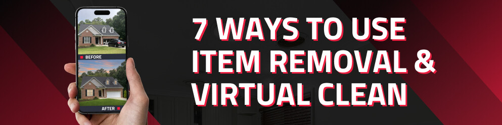 TRANSFORM PROPERTY PHOTOS WITH 7 VIRTUAL CLEAN TRICKS YOU DIDN’T KNOW