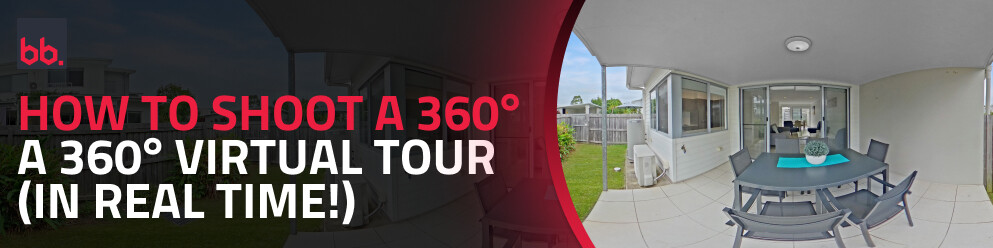 HOW TO SHOOT A 360° VIRTUAL TOUR (IN REAL TIME!)