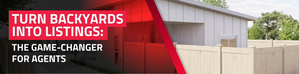 TURN BACKYARDS INTO LISTINGS: THE GAME-CHANGER FOR AGENTS