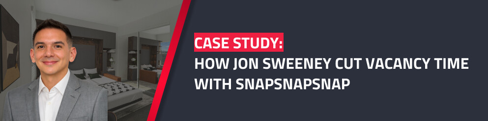 CASE STUDY: HOW JON SWEENEY CUT VACANCY TIME WITH SNAPSNAPSNAP 